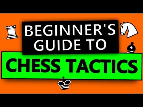 The Chess Tactics Guide For Beginners!